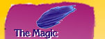 The Magic