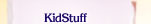 Kid Stuff
