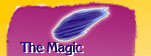 The Magic